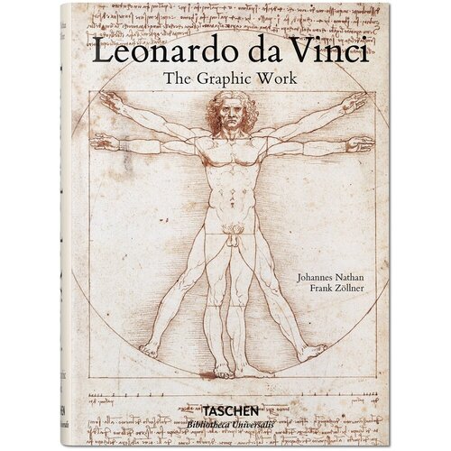 Франк Цельнер. Leonardo Da Vinci. The Graphic Work цёлльнер франк leonardo