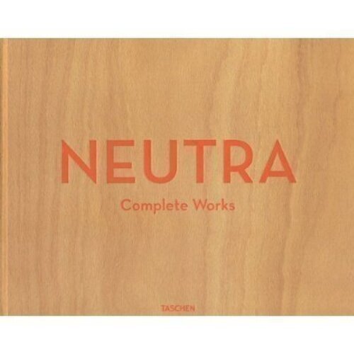 Барбара Лапмрехт Neutra Complete Works 11100₽