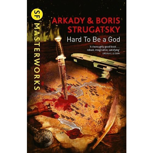 Arkady and Boris Strugatsky. Hard To Be A God strugatsky arkady strygatsky boris the doomed city s f masterworks