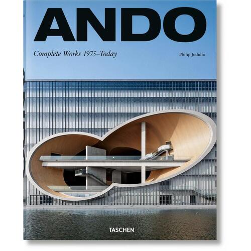 Philip Jodidio. Ando: Complete Works 1975-Today jodidio philip santiago calatrava complete works 1979 2009