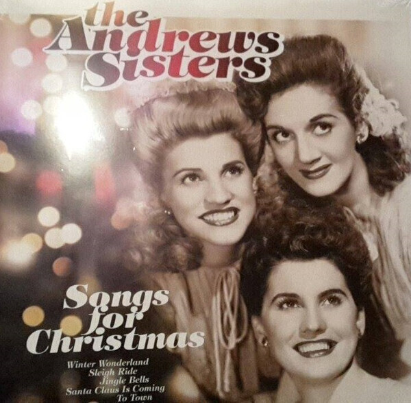 Песни из сестры 2. Сестры Эндрюс. The Andrews sisters фото. The Andrews sisters виниловая пластинка. The Andrews sisters Christmas.