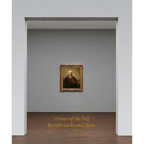 Wendy Monkhouse. Visions of the Self: Rembrandt and Now