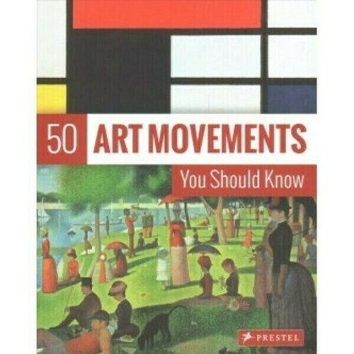 цена Rosalind Ormiston. 50 Art Movements You Should Know