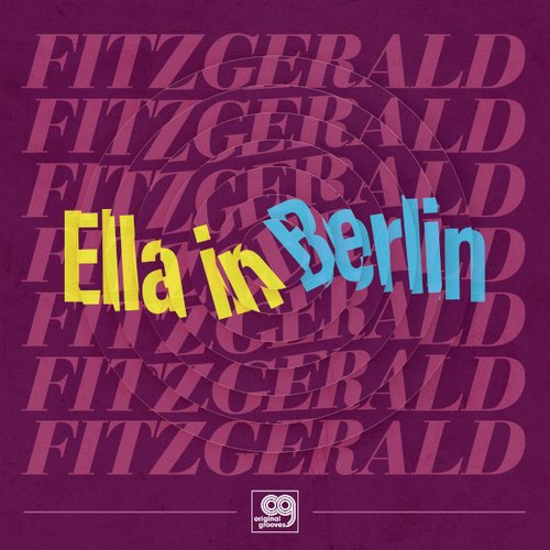 fitzgerald ella виниловая пластинка fitzgerald ella ella in berlin Виниловая пластинка Ella Fitzgerald – Ella In Berlin LP