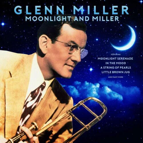 Виниловая пластинка Glenn Miller – Moonlight and Miller 2LP виниловая пластинка miller mac blue slide park coloured 0192641681400