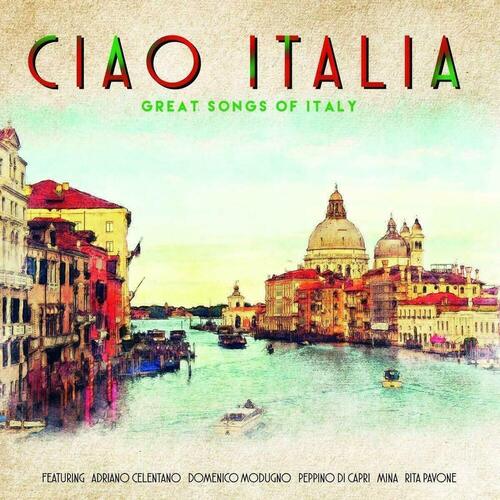 Виниловая пластинка Various Artists - Ciao Italia - Great Songs Of Italy LP adriano celentano furore 180g limited edition