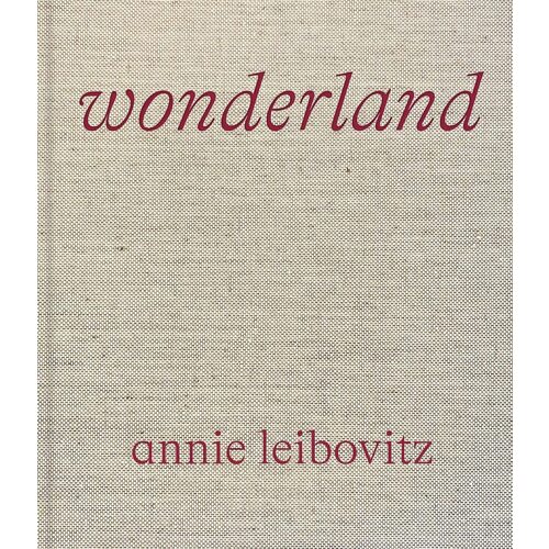 Annie Leibovitz. Annie Leibovitz: Wonderland meehan thomas annie