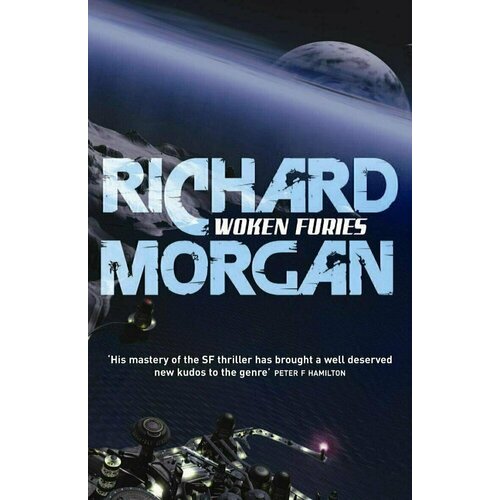 Richard Morgan. Woken Furies kovacs kovacs shades of black