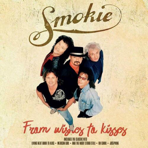 Виниловая пластинка Smokie - From Wishes To Kisses LP виниловая пластинка smokie from wishes to kisses lp