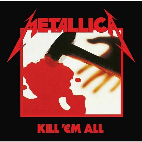 metallica kill em all Виниловая пластинка Metallica – Kill 'Em All LP