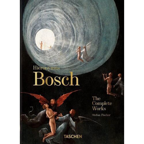 Stefan Fischer. Hieronymus Bosch. The Complete Works. 40th Ed. (Hardcover) таро иеронима босха the hieronymus bosch tarot
