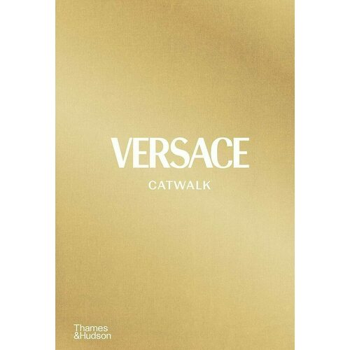 цена Tim Blanks. Versace Catwalk: The Complete Collections