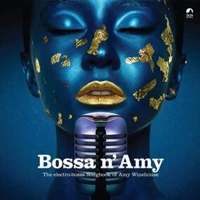 Bossa N' Amy - The Electro-Bossa Songbook Of Amy Winehouse LP