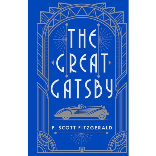 Francis Scott Fitzgerald. The Great Gatsby