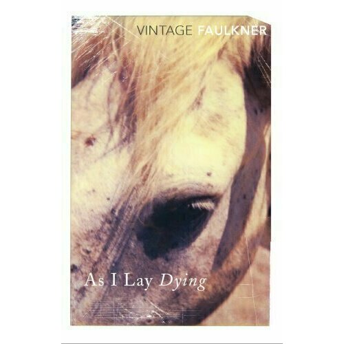 William Faulkner. As I Lay Dying цена и фото