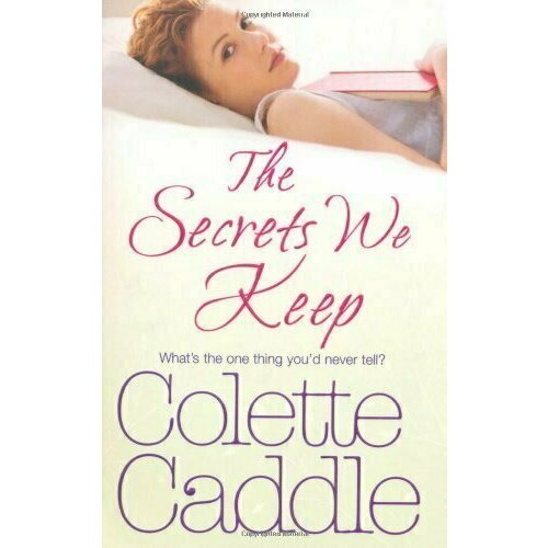 Colette Caddle. The Secrets We Keep tan s the arrival