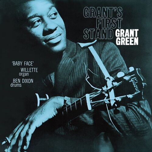 Виниловая пластинка Grant Green – Grant's First Stand LP виниловая пластинка grant green grant s first stand lp