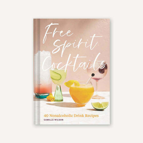 Camille Wilson. Free Spirit Cocktails caffeine free by gregory wilson