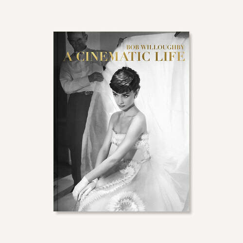Bob Willoughby. Bob Willoughby: A Cinematic Life bob willoughby audrey hepburn 1953 1966
