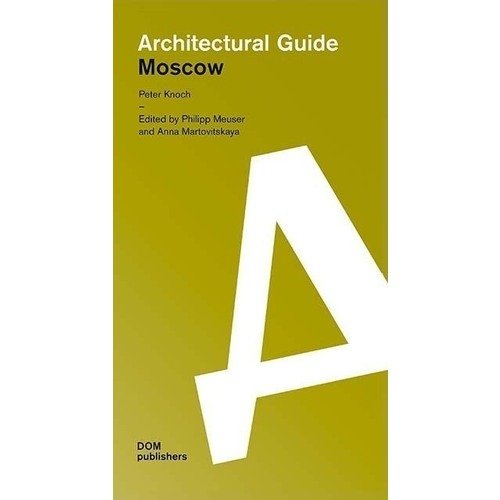 цена Peter Knoch. Architectural guide Moscow
