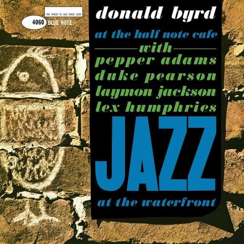 виниловая пластинка byrd donald jazz at the waterfront donald byrd at the half note cafe Виниловая пластинка Donald Byrd – At The Half Note Cafe Volume 1 LP