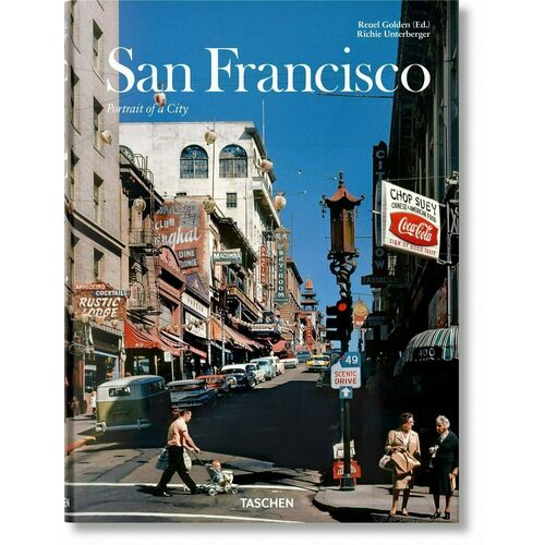 Richie Unterberger. San Francisco. Portrait of a City XL richie unterberger san francisco portrait of a city xl