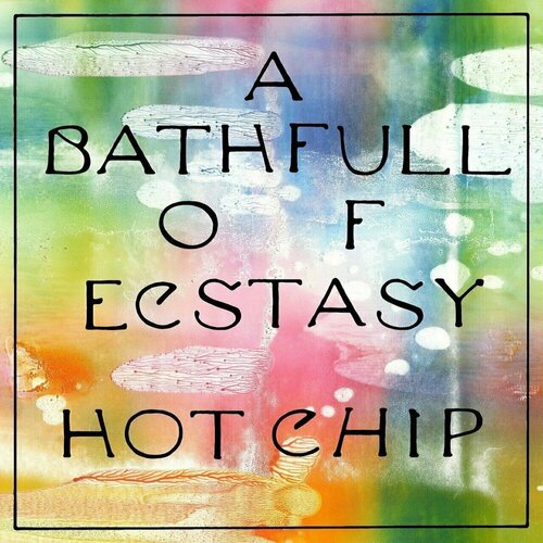 Виниловая пластинка Hot Chip – A Bath Full Of Ecstasy 2LP виниловые пластинки domino hot chip a bath full of ecstasy 2lp