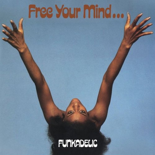 Виниловая пластинка Funkadelic – Free Your Mind And Your Ass Will Follow (Blue) LP