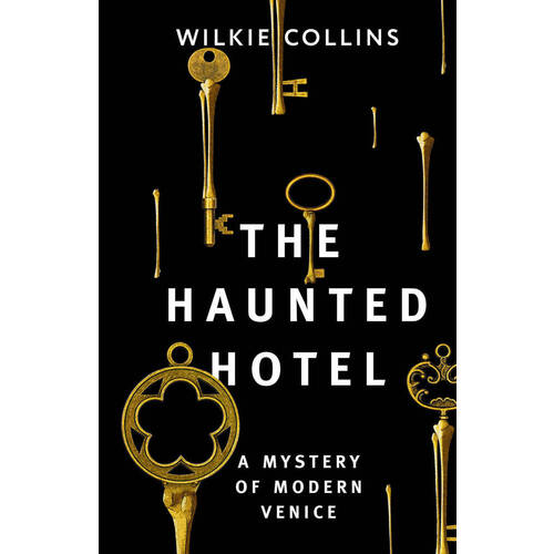 collins wilkie the haunted hotel a mystery of modern venice Wilkie Collins. The Haunted Hotel: A Mystery of Modern Venice