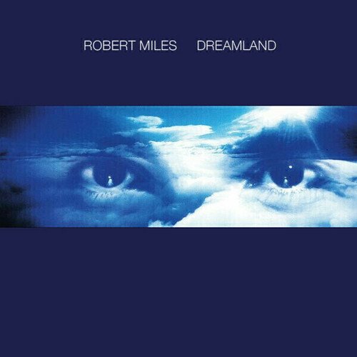 Robert Miles - Dreamland CD