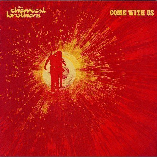 Виниловая пластинка The Chemical Brothers – Come With Us LP the chemical brothers – exit planet dust 2 lp