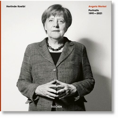 Herlinde Koelbl. Angela Merkel. Portraits 1991-2021