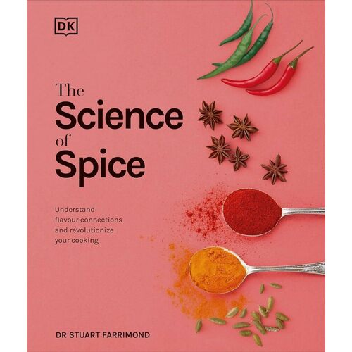 Stuart Farrimond. The Science of Spice