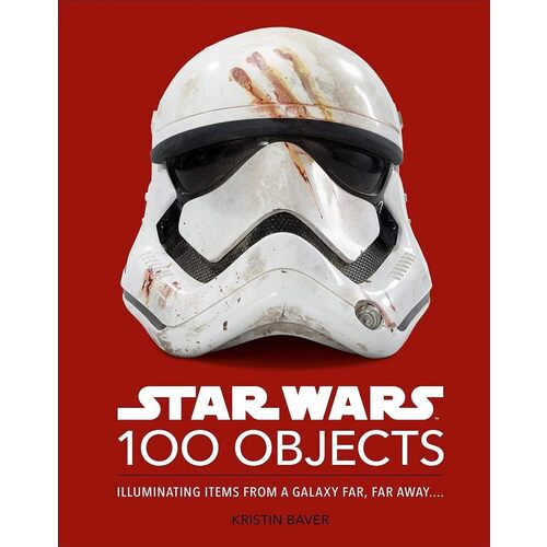Kristin Baver. Star Wars 100 Objects kristin baver star wars timelines