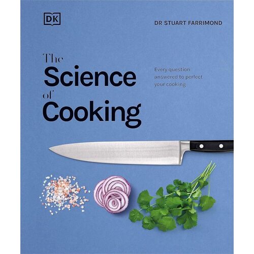 Stuart Farrimond. The Science of Cooking