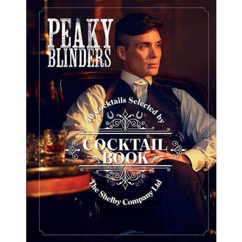 Sandrine Houdre-Gregoire. Peaky Blinders Cocktail Book. 40 Cocktails Selected by The Shelby Company Ltd maiyaca simple design peaky blinders thomas shelby rubber mouse durable desktop mousepad