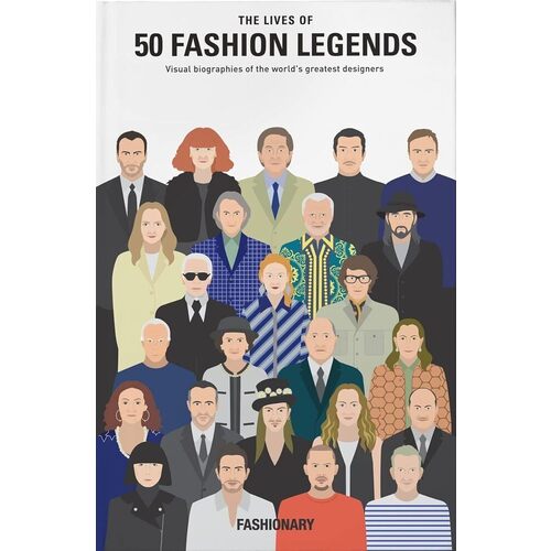 Fashionary. The Lives of 50 Fashion Legends де ла хэй э chanel couture and industry