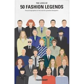 The Lives of 50 Fashion Legends