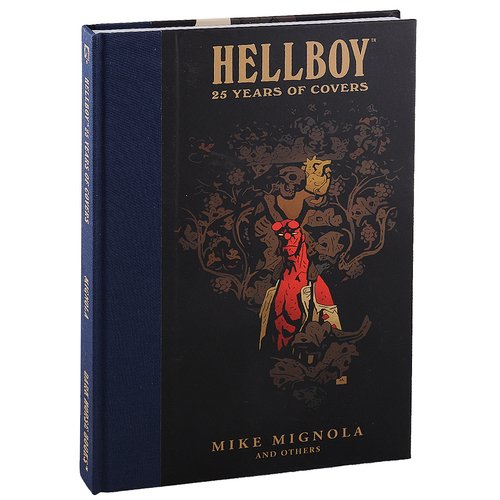 Майк Миньола. Hellboy: 25 Years of Covers mignola m mike mignola the quarantine sketchbook