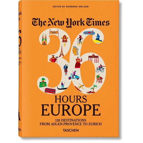 Barbara Ireland. The New York Times 36 Hours. Europe. 3rd Edition