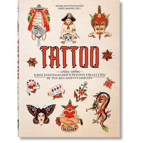 Henk Schiffmacher. TATTOO. 1730s-1970s. Henk Schiffmacher's Private Collection. 40th Ed