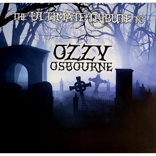 osbourne ozzy the ultimate sin cd reissue remastered Виниловая пластинка Various Artists - The Ultimate Tribute To Ozzy Osbourne LP