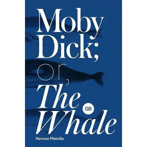 Herman Melville. Moby-Dick, or The Whale