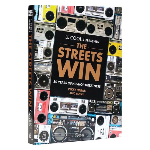 Vikki Tobak. LL COOL J Presents The Streets Win: 50 Years of Hip-Hop