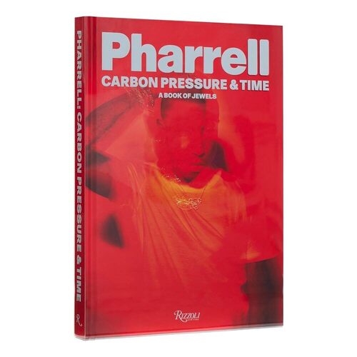 Pharrell Williams. Pharrell: Carbon, Pressure & Time: A Book of Jewels