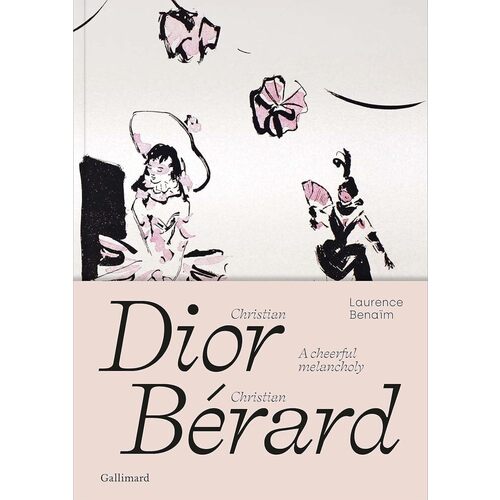 Laurence Benaim. Christian Dior - Christian Berard: A Cheerful Melancholy блокнот christian dior подарочный цвет золотой
