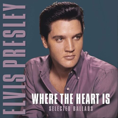 цена Виниловая пластинка Elvis Presley – Where The Heart Is-Selected Ballads LP