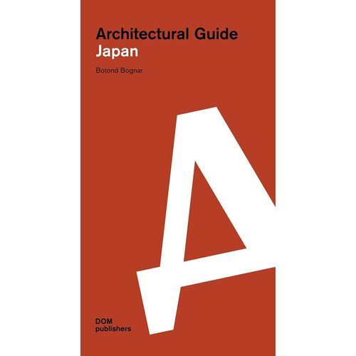 Botond Bognar. Architectural guide. Japan marina kavalirek architectural guide rome
