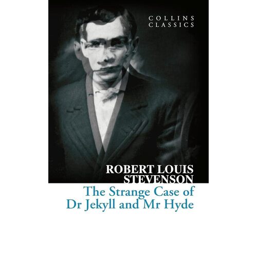 Robert Louis Stevenson. The Strange Case of Dr Jekyll and Mr Hyde