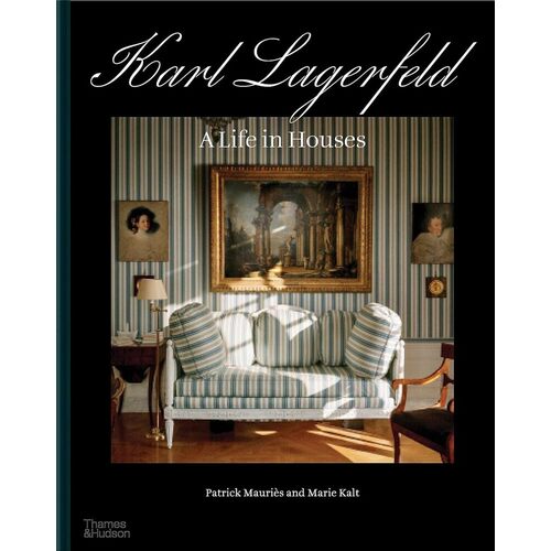 Patrick Mauries. Karl Lagerfeld: A Life in Houses mauries patrick chanel the karl lagerfeld campaigns